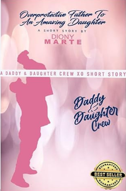 Overprotective Father To An Amazing Daughter